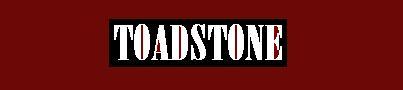 *Toadstone*